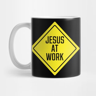 Jesus At Work Sign Mug